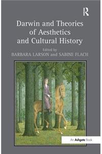 Darwin and Theories of Aesthetics and Cultural History