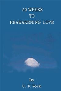 52 Weeks To Reawakening Love