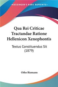 Qua Rei Criticae Tractandae Ratione Hellenicon Xenophontis