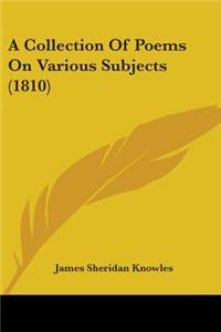 A Collection Of Poems On Various Subjects (1810)