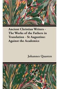 Ancient Christian Writers - The Works of the Fathers in Translation - St Augustine