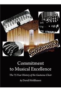 Commitment to Musical Excellence: The 75 Year History of the Gustavus Choir