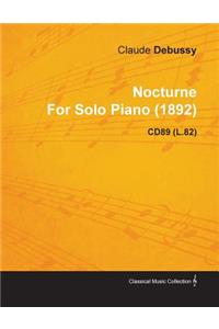 Nocturne by Claude Debussy for Solo Piano (1892) Cd89 (L.82)