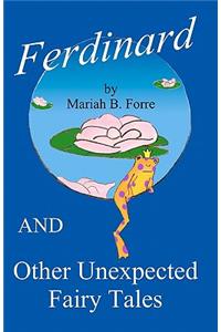 Ferdinard and Other Unexpected Fairy Tales