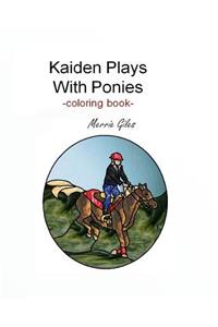 Kaiden Plays with Ponies