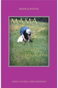 Mama Picking Dandelions