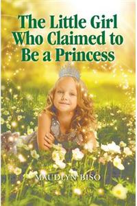 The Little Girl Who Claimed to Be a Princess