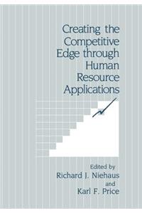 Creating the Competitive Edge Through Human Resource Applications
