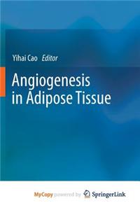 Angiogenesis in Adipose Tissue