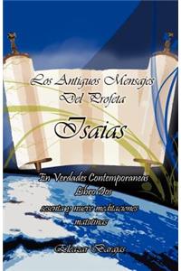 Antiguos Mensajes del Profeta Isaias En Verdades Contemporaneas