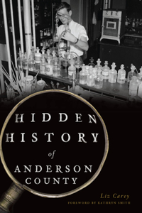 Hidden History of Anderson County