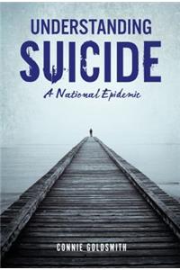 Understanding Suicide: A National Epidemic