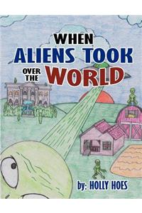 When Aliens Took Over the World