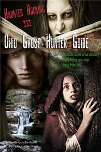 Ohio Ghost Hunter Guide: Haunted Hocking