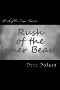 Rush Of The Inner Beasts