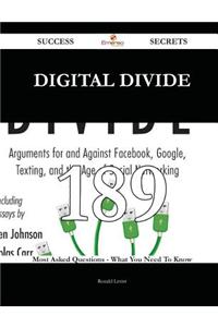 Digital Divide 189 Success Secrets - 189 Most Asked Questions on Digital Divide - What You Need to Know