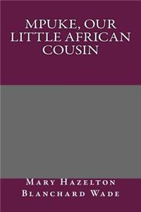 Mpuke, Our Little African Cousin