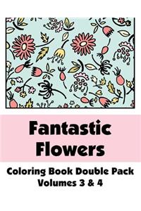Fantastic Flowers Coloring Book Double Pack (Volumes 3 & 4)