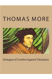 Dialogue of Comfort Against Tribulation