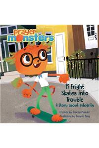 Pi Fright Skates Into Trouble