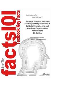 Strategic Planning for Public and Nonprofit Organizations, a Guide to Strengthening and Sustaining Organizational Achievement