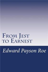 From Jest to Earnest
