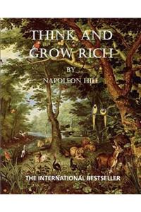 Think and Grow Rich: The Thirteen Steps to Riches