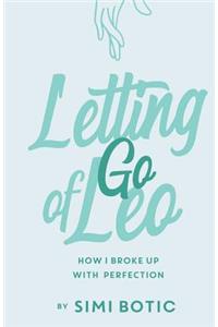 Letting Go of Leo: How I Broke Up with Perfection