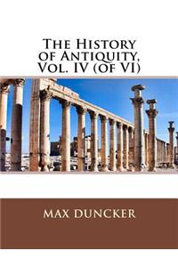 The History of Antiquity, Vol. IV (of VI)
