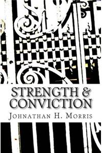 Strength & Conviction: Strategies for Life Change