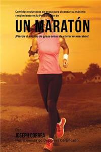 Comidas reductoras de grasa para alcanzar su maximo rendimiento en la Preparacion de un maraton