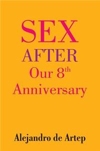 Sex After Our 8th Anniversary