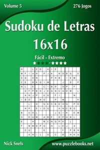 Sudoku de Letras 16x16 - Fácil ao Extremo - Volume 5 - 276 Jogos