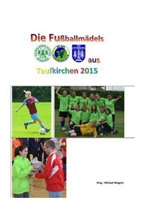 Fußballmädels aus Taufkirchen 2015