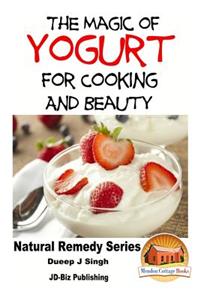 Magic of Yogurt For Cooking and Beauty