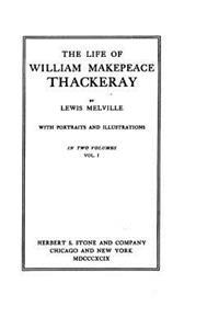 Life of William Makepeace Thackeray - Vol. I