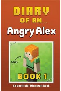Diary of an Angry Alex