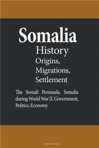 Somalia History, Origins, Migrations, and Settlement