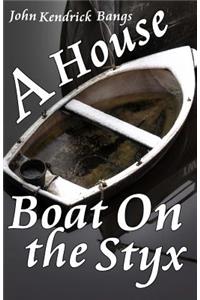 A House-Boat on the Styx