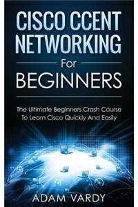 Cisco CCENT Networking For Beginners