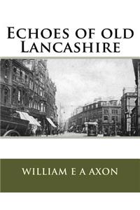 Echoes of old Lancashire