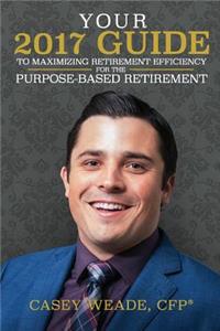 Your 2017 Guide to Maximizing Retirement Efficiency