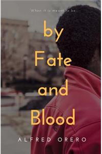 By Fate and Blood