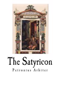 The Satyricon: Of Petronius Arbiter