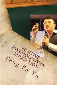 Positive Psychology in Education