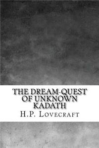 The Dream-Quest of Unknown Kadath