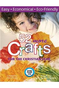 52 More Crafts for the Christian Year