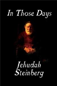 In Those Days by Jehudah Steinberg, Fiction