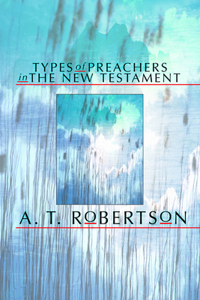 Types of Preachers in the New Testament