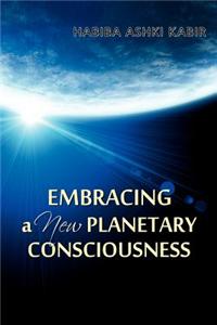 Embracing a New Planetary Consciousness
